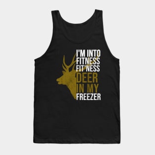 Funny Hunter Dad Im into fitness deer in my freezer Hunting Tank Top